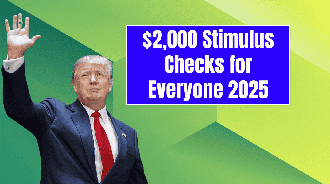 $2,000 Stimulus Checks for Everyone 2025 - Check Exact Eligibility Conditions & Payment Schedule