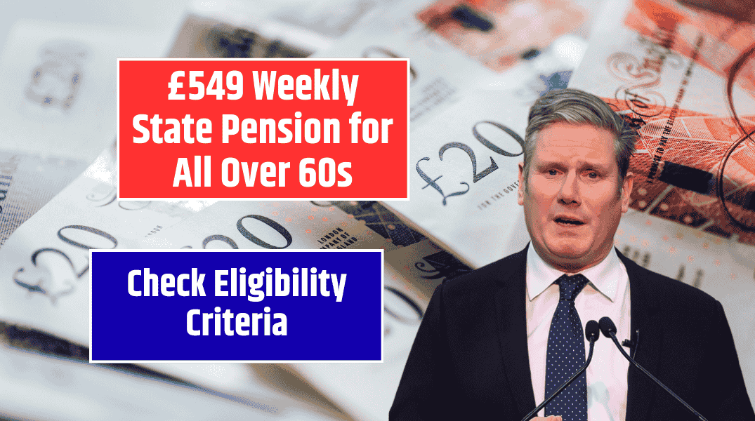 £549 Weekly State Pension for All Over 60s Are you Qualifies for This £549 Weekly Payment