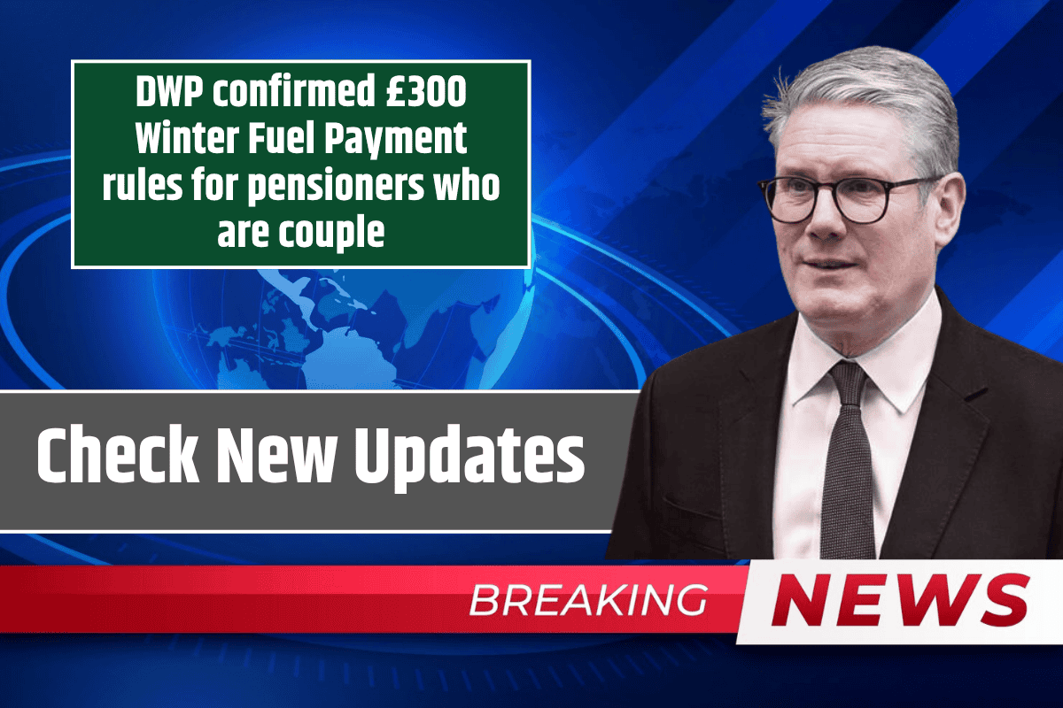 DWP confirmed £300 Winter Fuel Payment rules for pensioners who are couple - Check New Updates